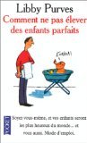 Beispielbild fr Comment ne pas lever des enfants parfaits: Guide des trois  huit ans  l'intention des parents flemmards zum Verkauf von books-livres11.com