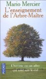 9782266071574: L'enseignement de l'Arbre-matre: L'histoire magique d'un homme et d'un arbre