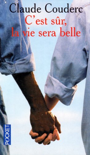 Stock image for C EST SUR LA VIE SERA BELLE for sale by books-livres11.com