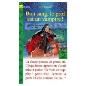 9782266072687: Bon Sang, Le Professeur Est Un Vampire !