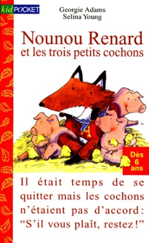 Imagen de archivo de Nounou Renard et les trois petits cochons a la venta por medimops