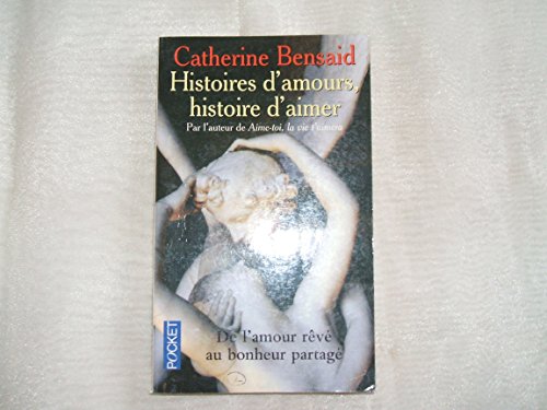 Stock image for Histoires d'amour, histoire d'aimer : de l'autre rv au bonheur partag for sale by Librairie Th  la page