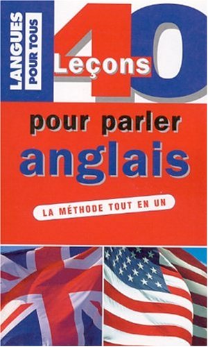 Beispielbild fr 40 LECONS POUR PARLER ANGLAIS (ancienne dition) zum Verkauf von medimops