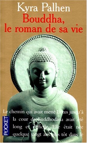 Beispielbild fr Bouddha, le roman de sa vie zum Verkauf von Ammareal