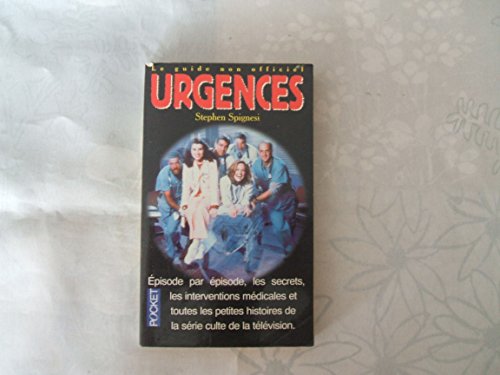 "Urgences" : Le guide non officiel