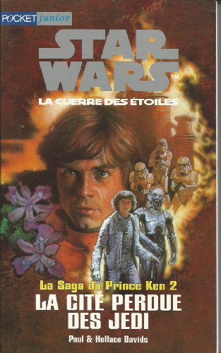 Beispielbild fr Star wars, la guerre des toiles. La saga du Prince Ken - 2 : La cit perdue des Jedi zum Verkauf von medimops