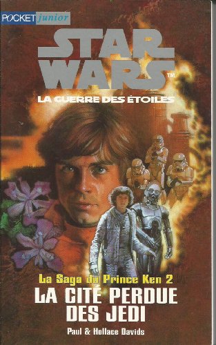 Stock image for Star wars, la guerre des toiles. La saga du Prince Ken - 2 : La cit perdue des Jedi for sale by medimops