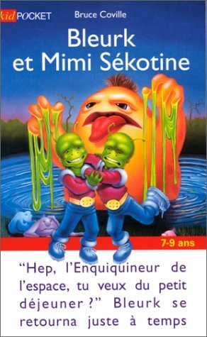 Bleurk et Mimi SÃ©kotine (9782266080811) by Coville, Bruce