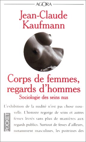 Imagen de archivo de Corps De Femmes, Regards D'Hommes. Sociologie Des Seins Nus a la venta por WorldofBooks