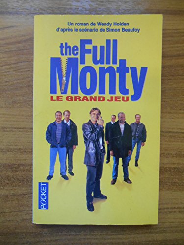 Stock image for THE FULL MONTY. Le grand jeu for sale by LeLivreVert