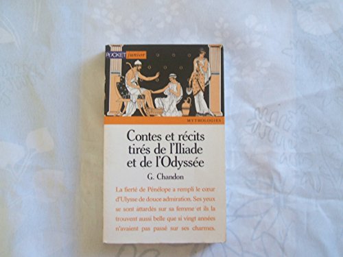 Stock image for Contes et Rcits tirs de l'Iliade et l'Odysse for sale by Ammareal