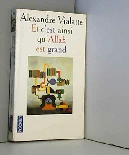 Beispielbild fr ET C'EST AINSI QU'ALLAH EST GRAND zum Verkauf von Chapitre.com : livres et presse ancienne