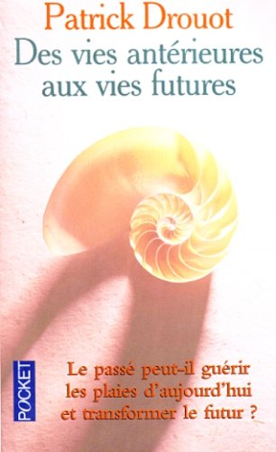 Stock image for Des vies anterieures aux vies futures for sale by medimops