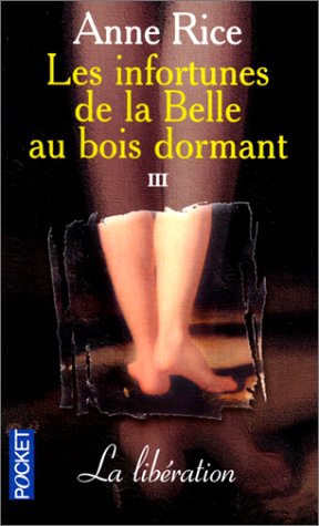 Stock image for Les infortunes de la belle au bois dormant t3 la liberation for sale by Better World Books