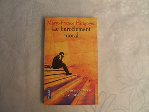 9782266092432: Le harclement moral: La violence perverse au quotidien