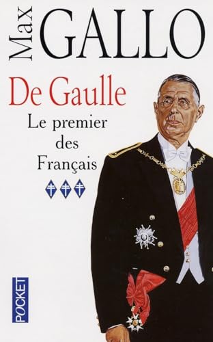 Beispielbild fr De Gaulle 3, Le Premier des Français, Vol. 3: De Gaulle 3 Le Premier DES Fran{Ais zum Verkauf von WorldofBooks