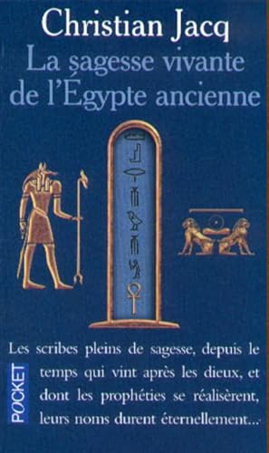 Stock image for La sagesse vivante de l'Egypte ancienne. Collection : Pocket, N 10699 for sale by AUSONE