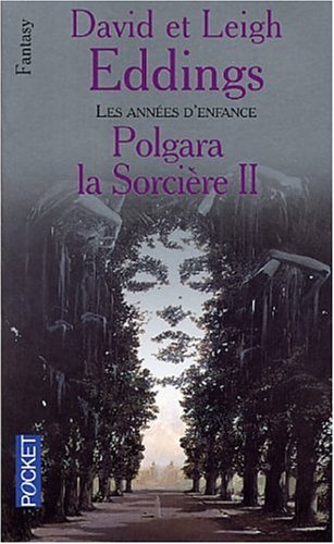 Les AnnÃ©es D'enfance (Polgara la SorciÃ¨re) (9782266094689) by David Eddings; Leigh Eddings