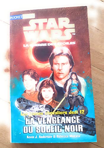 Beispielbild fr Star wars. La vengeance du soleil noir zum Verkauf von Books From California