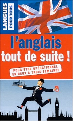 Stock image for L'anglais tout de suite !. Pour tre oprationnel en 2  3 semaines for sale by medimops