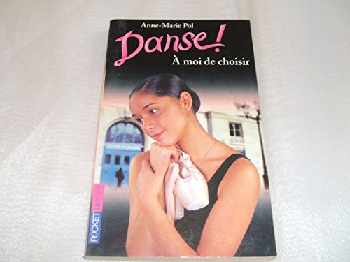 9782266097338: Danse !  moi de choisir