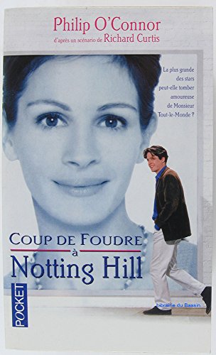 Beispielbild fr COUP DE FOUDRE A NOTHING HILL. D'aprs un scnario de Richard Curtis zum Verkauf von Ammareal