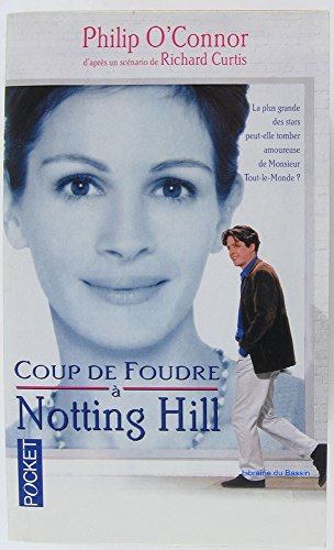 9782266097796: Coup De Foudre A Nothing Hill. D'Apres Un Scenario De Richard Curtis
