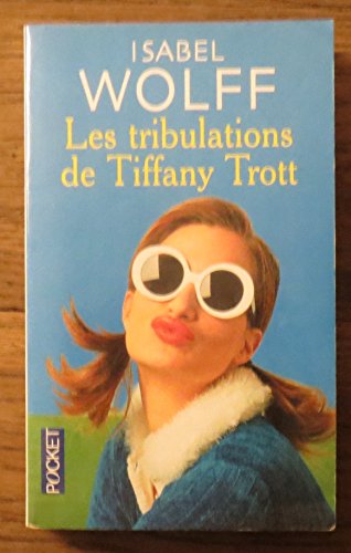 Stock image for Les Tribulations de Tiffany Trott for sale by books-livres11.com