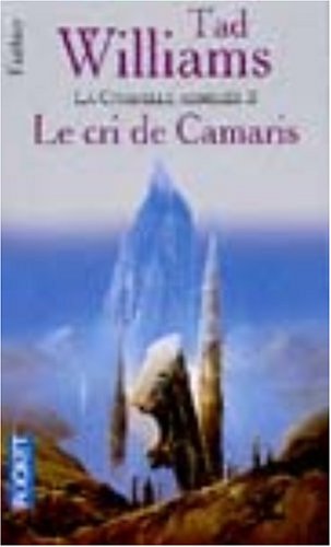 L'Arcane des Ã©pÃ©es, tome 6: La citatadelle assiÃ©gÃ©e, volume 2 - Le Cris de Camaris (9782266098298) by Williams, Tad
