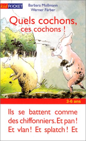Stock image for Quels cochons, ces cochons ! for sale by Ammareal