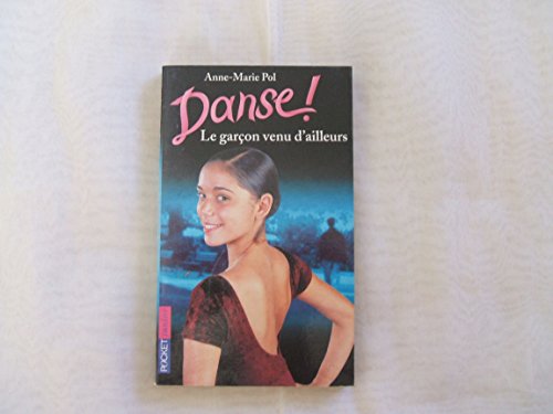 Stock image for Danse ! Le Garçon venu d'ailleurs for sale by ThriftBooks-Atlanta