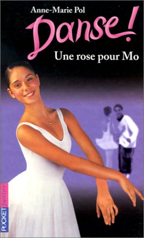 Beispielbild fr Une rose pour Mo - Danse ! n 7 zum Verkauf von Ammareal