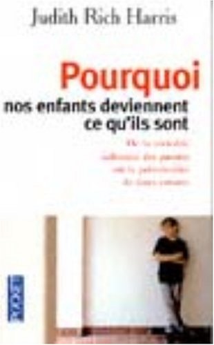 9782266100823: Pourquoi nos enfants deviennent ce qu'ils sont