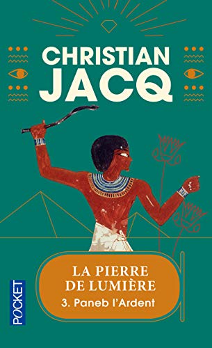 9782266101769: LA Pierre De Lumiere: Paneb L'Ardent (French Edition)