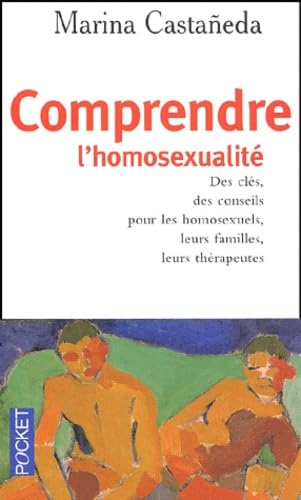 Imagen de archivo de Comprendre l'homosexualit. Des cls, des conseils pour les homosexuels, leurs familles leurs thrapeutes. a la venta por L'Art du Livre