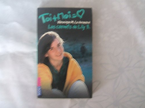 Imagen de archivo de Toi + Moi, tome5 : Les carnets de Lily B. a la venta por books-livres11.com