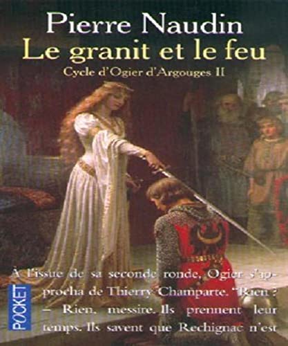Stock image for Le Granit et le feu, tome 2. Cycle d'Ogier d'Argouges for sale by Ammareal