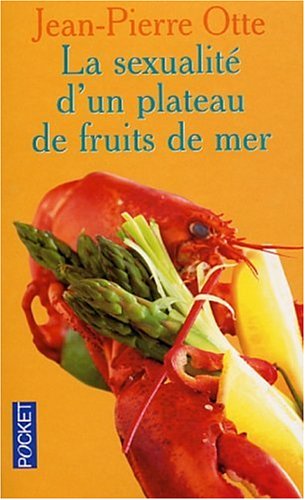 Beispielbild fr La sexualit d'un plateau de fruits de mer zum Verkauf von medimops