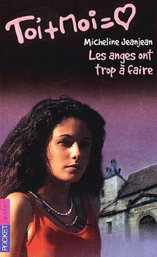 Stock image for Toi + Moi, tome 14 : Les anges ont trop  faire Jeanjean, Micheline for sale by BIBLIO-NET