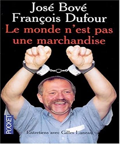 Beispielbild fr Le Monde n'est pas une marchandise : Entretiens avec Gilles Luneau zum Verkauf von Ammareal