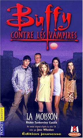 Buffy contre les vampires, tome 1: La moisson (9782266105989) by Tankersley Cusick, Richie
