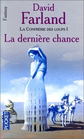 Beispielbild fr Confrrie des loups, tome 1 : la dernire chance zum Verkauf von books-livres11.com