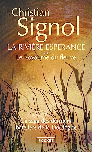 Stock image for Le Royaume du fleuve (La rivire Esprance, tome 2) for sale by books-livres11.com