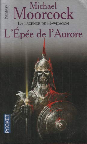 Beispielbild fr La Lgende de Hawkmoon, tome 3 : L'Epe de l'aurore zum Verkauf von Ammareal