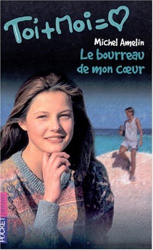 Stock image for TOI+MOI=COEUR T.10 ; LE BOURREAU DE MON COEUR for sale by secretdulivre