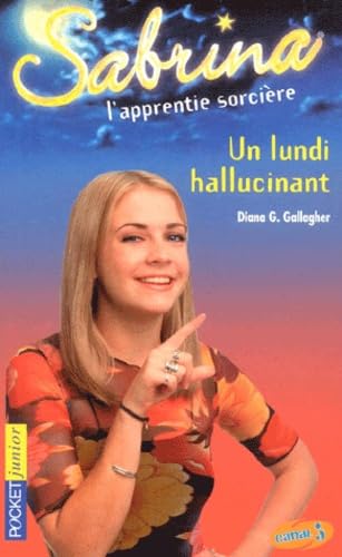 Sabrina, l'apprentie sorciÃ¨re, tome 8: Un lundi hallucinant (9782266111638) by G.Gallagher, Diana