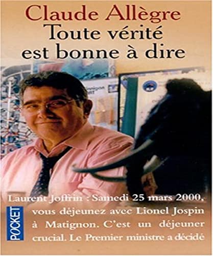 Beispielbild fr Toute vrit est bonne  dire. Propos d'un homme libre zum Verkauf von Librairie Th  la page