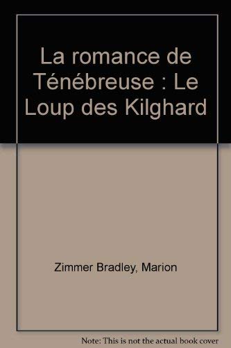 Le loup des kilghard la romance de tenebreuse (9782266111836) by Bradley, Marion Zimmer