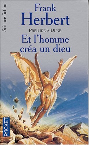 9782266111867: Et l'homme cra un Dieu : Prlude  Dune