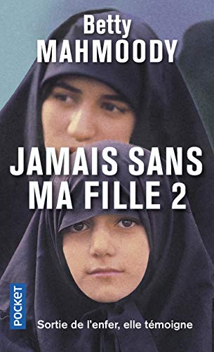 Beispielbild fr Jamais sans ma fille, tome 2 : Pour l'amour d'un enfant zum Verkauf von Ammareal